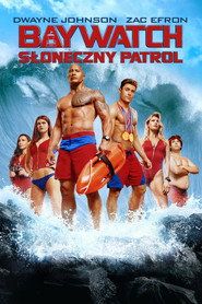 Baywatch. Słoneczny patrol Cały Film • Vider • Online