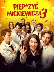 Piep*zyć Mickiewicza 3 Cały Film • Vider • Online