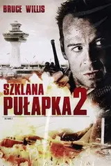 Szklana pułapka 2 Cały film - Gdzie obejrzeć online - Viderio