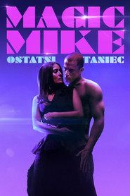 Magic Mike: Ostatni taniec Cały Film • Vider • Online