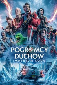 Pogromcy duchów. Imperium lodu Cały Film • Vider • Online