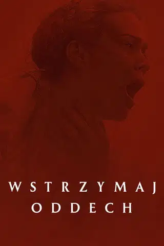 Wstrzymaj oddech Cały Film • Vider • Online
